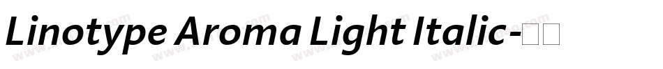 Linotype Aroma Light Italic字体转换